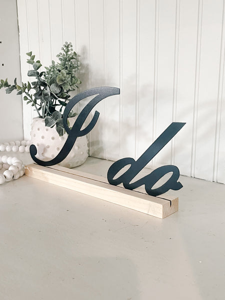 'I do' Metal Sign on Wood Stand | Wedding Decor