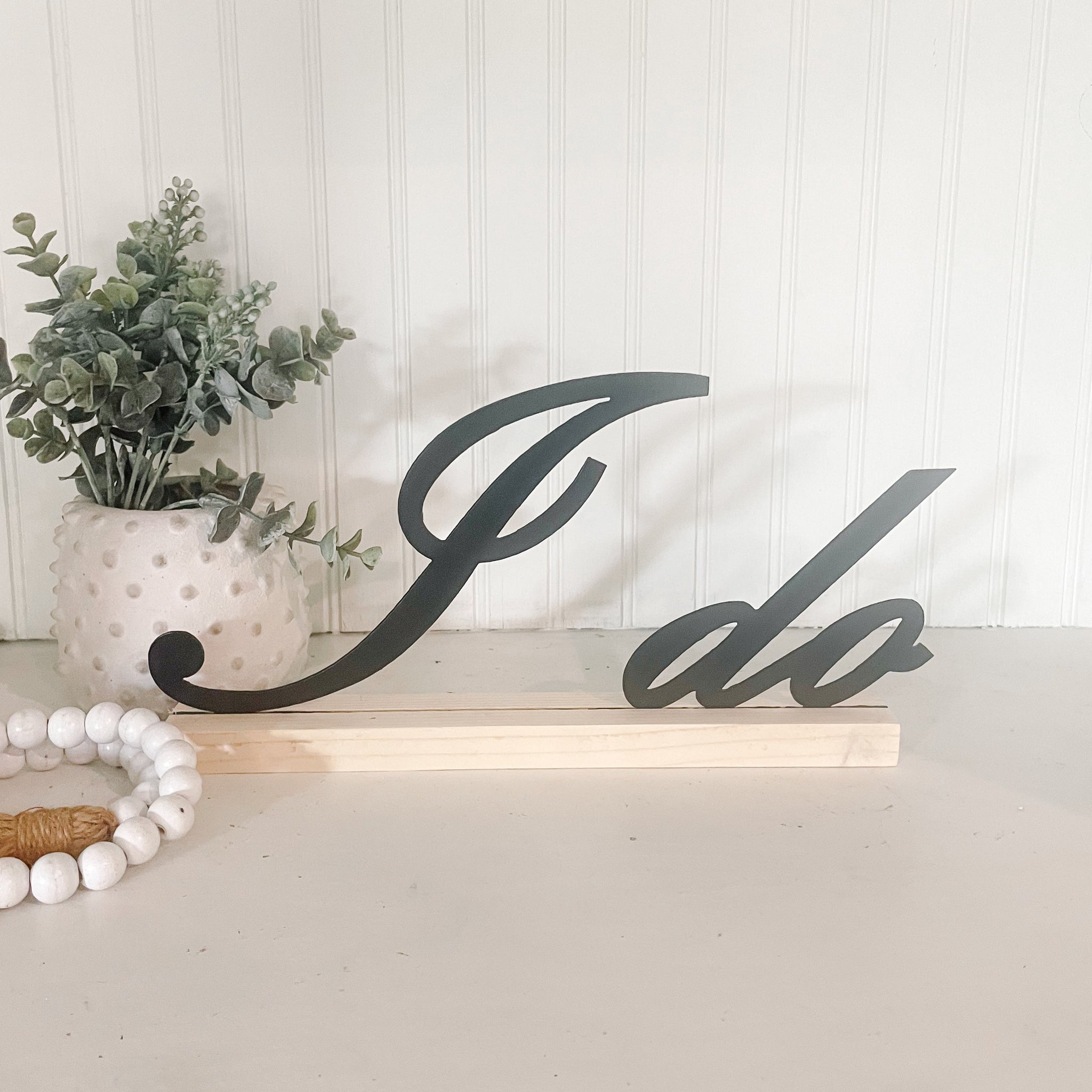 'I do' Metal Sign on Wood Stand | Wedding Decor