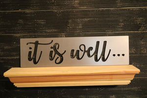 It Is Well... | Metal Cutout Sign