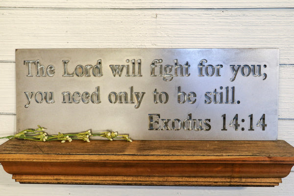 Exodus 14:14 Scripture | Metal Sign