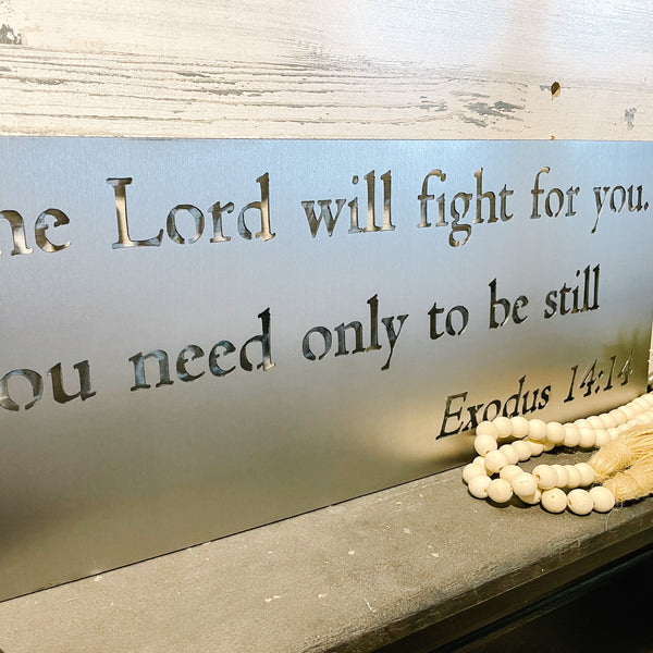 Exodus 14:14 Scripture | Metal Sign