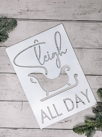 White Sleigh All Day | Funny Metal Christmas Sign