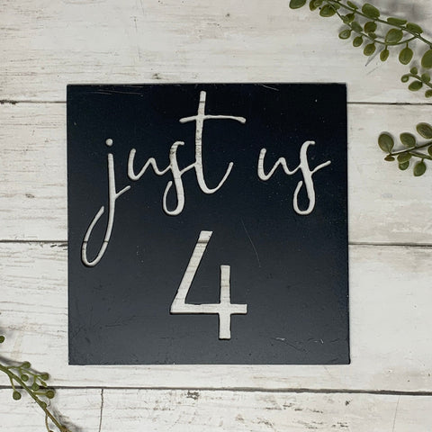 Just Us Metal Sign with family number