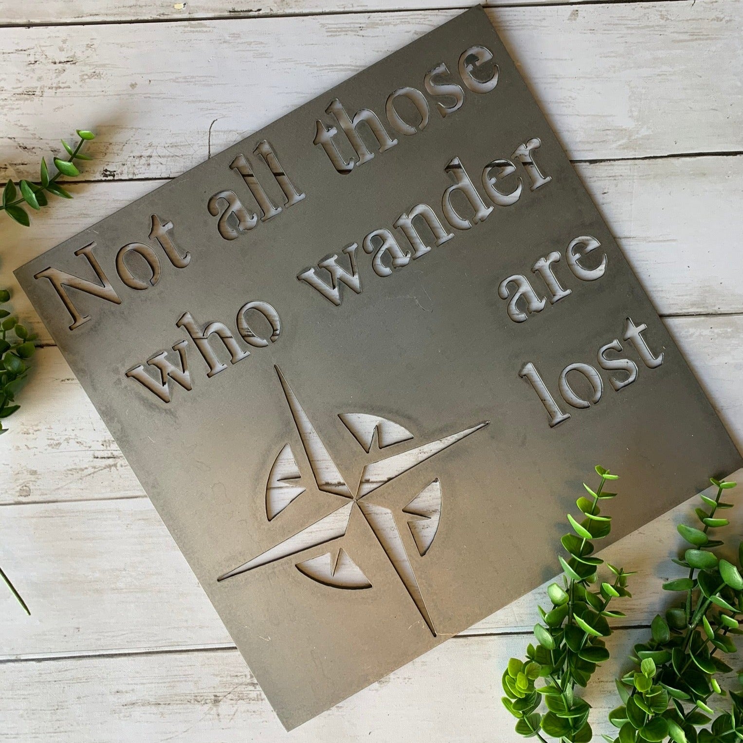 Not All Those Who Wander Are Lost | Metal Cutout Sign