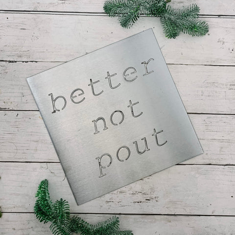Better Not Pout Metal Sign | Christmas Decor